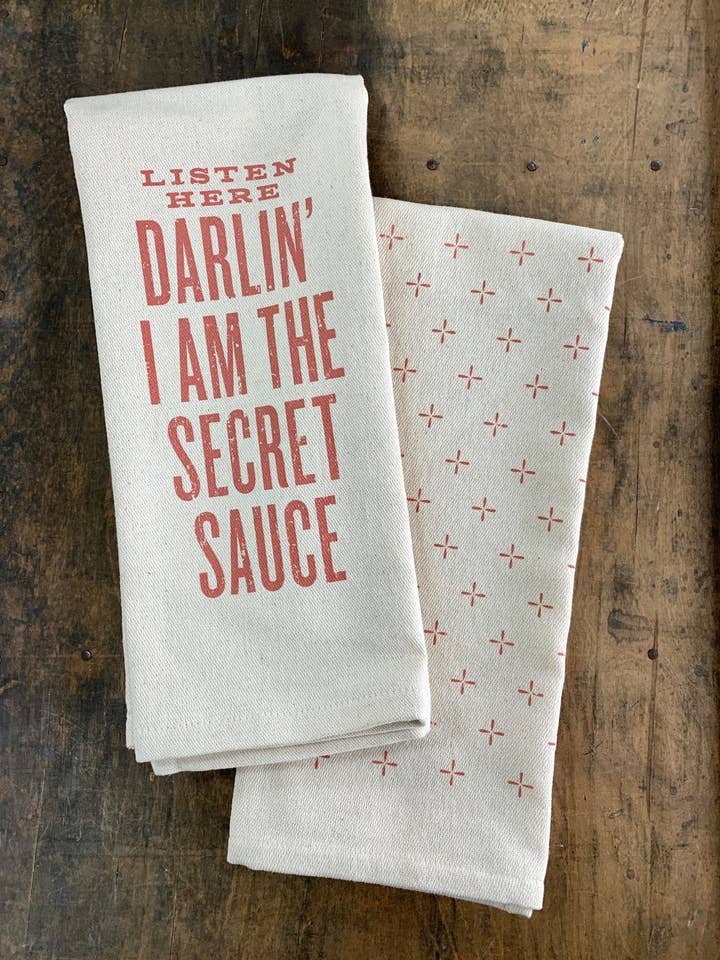 Listen Here Darlin' I Am the Secret Sauce - Kitchen Towel for wholesale by SOUTHERN FRIED DESIGN BARN