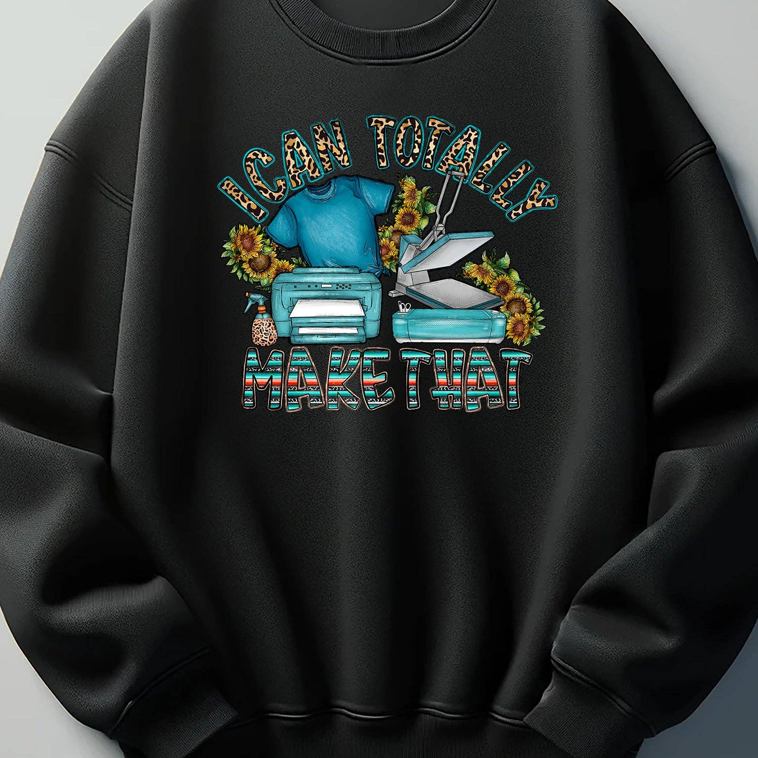 Springs Design - Wholesale Sublimation Transfer - I Can Totally Make That DTF Transfer ready for press1