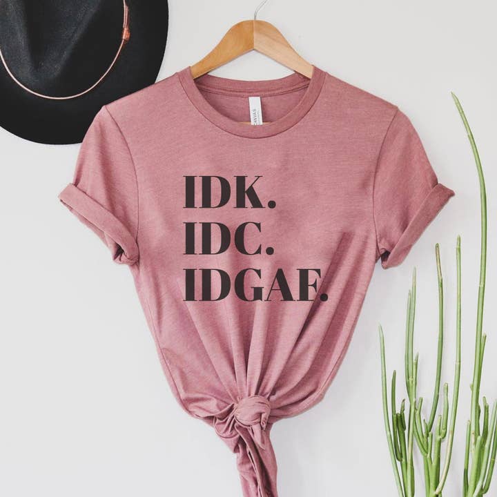 T-shirt IDGAF Sarcasme | T-shirts drôles avec expressions pour la vente par Stiles Tee Co.