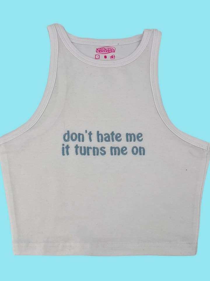 Débardeur "Ne Me Déteste Pas, Ça M'excite" pour la vente par Totally Iced Out