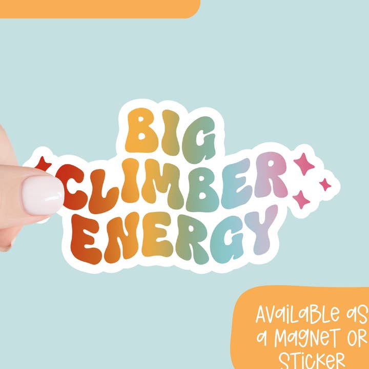 Big Climber Energy Waterproof Sticker or Magnet for wholesale by The Holler Hippie