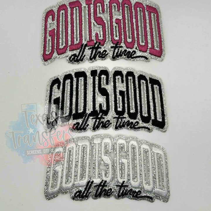 Texas Transfers - Vendita all'ingrosso Toppe - Dio è Buono Tutto il Tempo Glitter (Opzioni Multiple) Toppa Termoadesiva