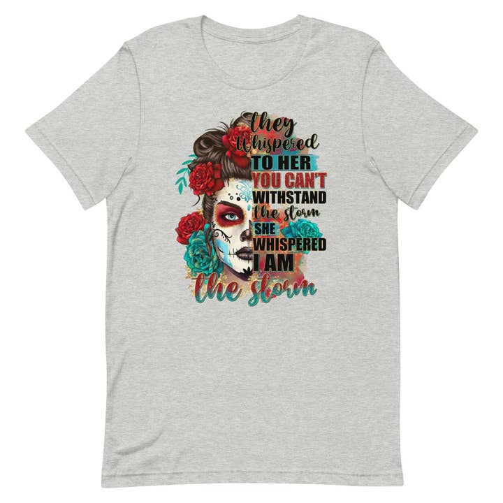 T-shirt unisexe Whispered I am the Storm pour la vente par SUNFLOWER DREAMS BOUTIQUE