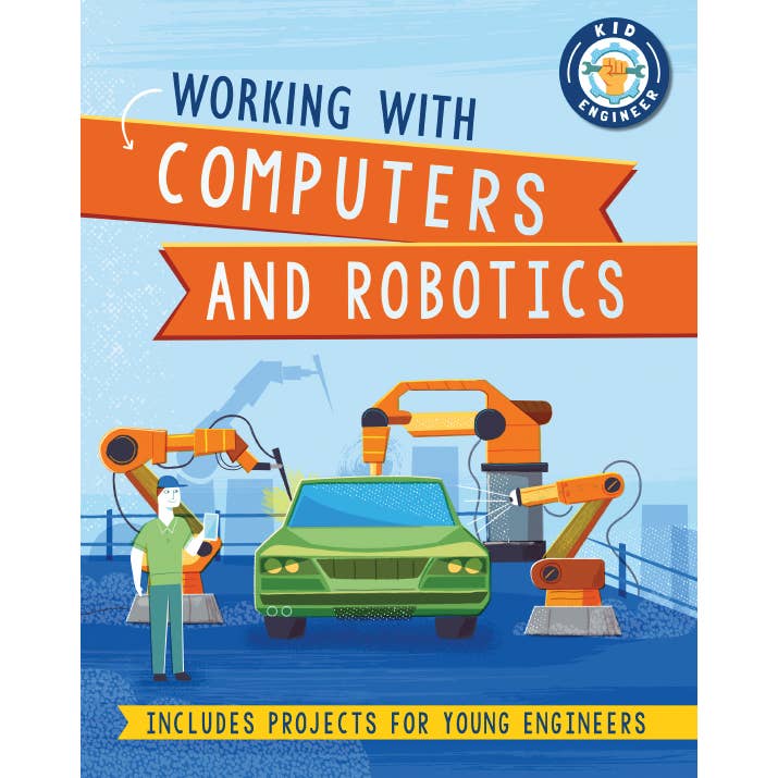 EDC Publishing - Wholesale Technology & Engineering - Kid Engineer: Working with Computers & Robotics