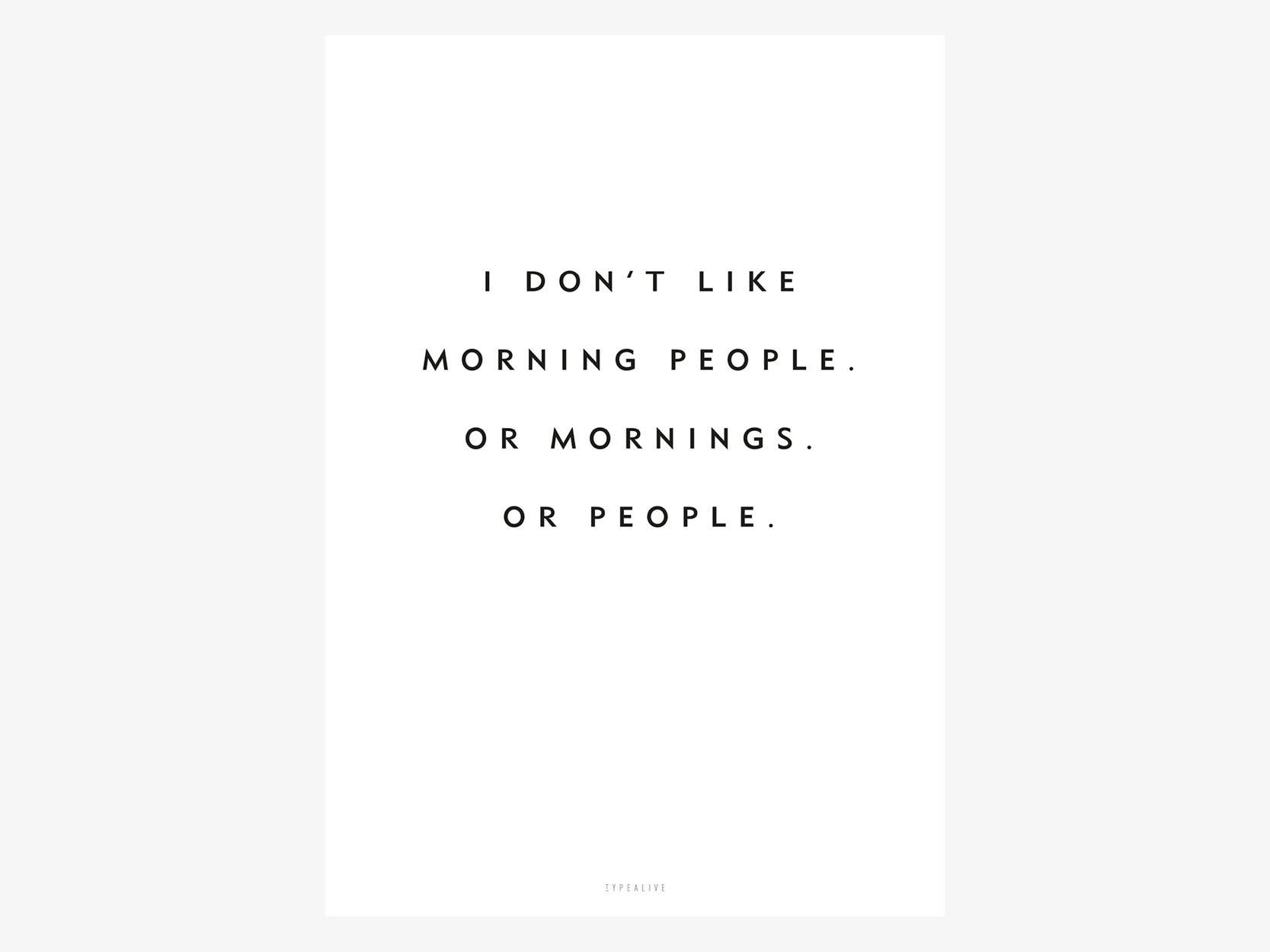 typealive - Wholesale Poster - Print/Morning People0
