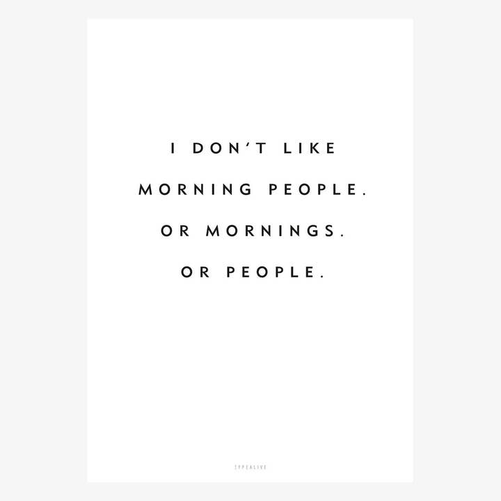typealive - Wholesale Poster - Print/Morning People