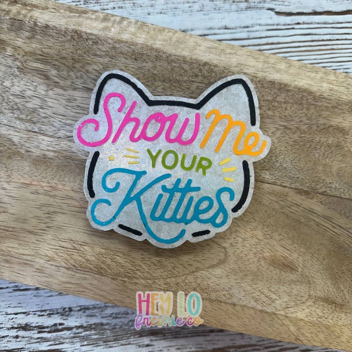 Show Me Your Kitties | Hand Painted Car Freshie for wholesale by Hey Lo Freshie Co