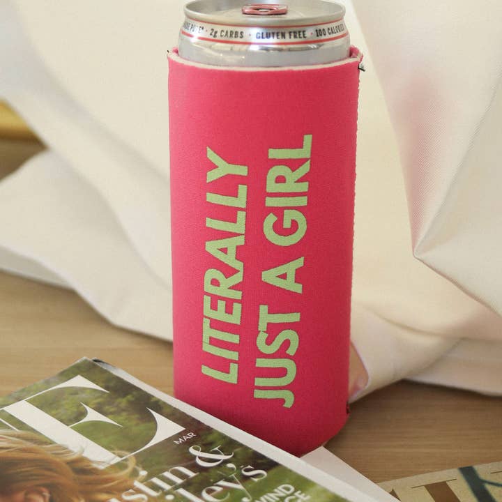 FRIDAY + SATURDAY - Wholesale Drink Huggers & Koozies - F+S: LITERALLY JUST A GIRL KOOZIE