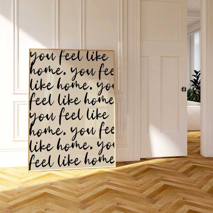 D'LUXE PRINTS - Wholesale Art Print - You Feel Like Home Script Print4