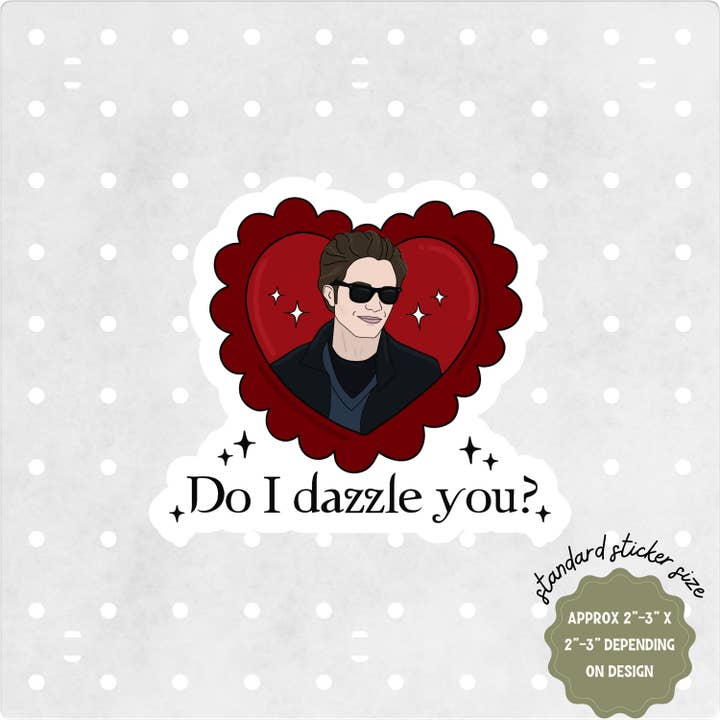 Nearly June Design Co - Wholesale Sticker - Twilight Edward Cullen "Do I Dazzle You" Sticker4