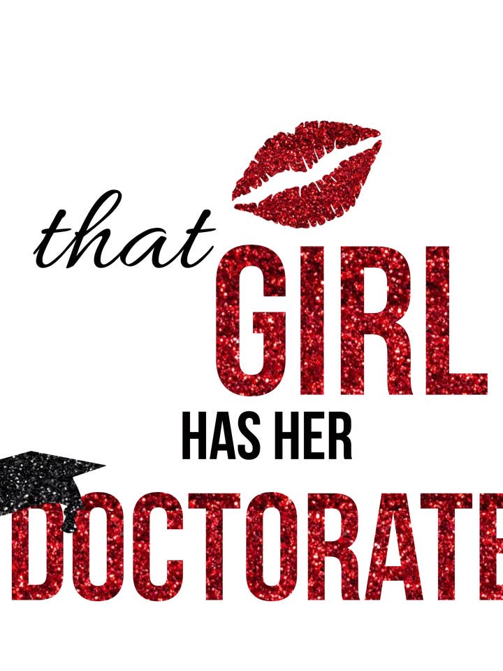 That Girl Has Her Doctorate for wholesale by Being That Girl