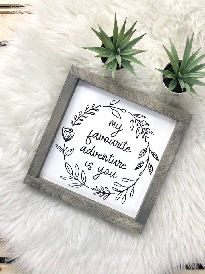 My Favourite Adventure is You for wholesale by Wooden Arrow Designs