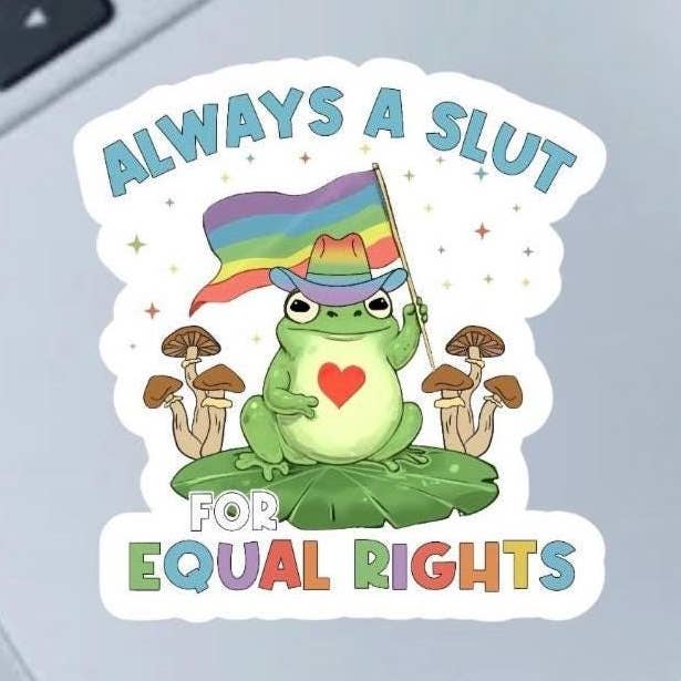 Toujours une salope pour l'égalité des droits Autocollant drôle de fierté 2,5" pour la vente par Fable and Flame Co.