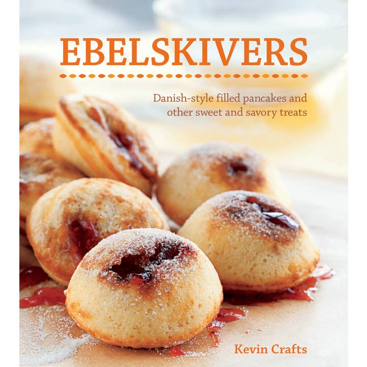 Insight Editions - #1 Pop Culture Publisher - Vente Livre sur la pâtisserie et les desserts - Ebelskivers (livre de cuisine)