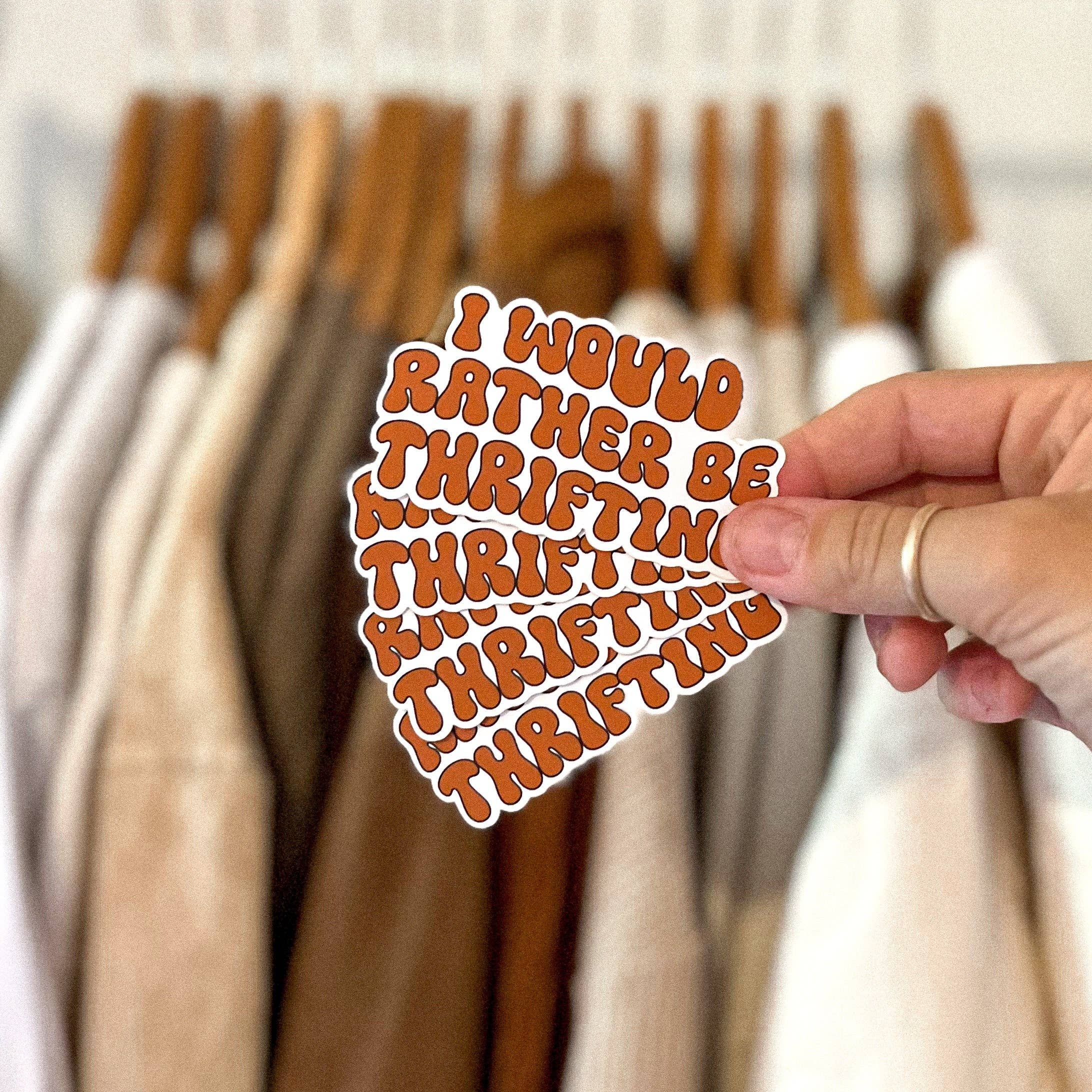 The Thrifty Handmade - Wholesale Sticker - I Would Rather Be Thrifting Sticker1