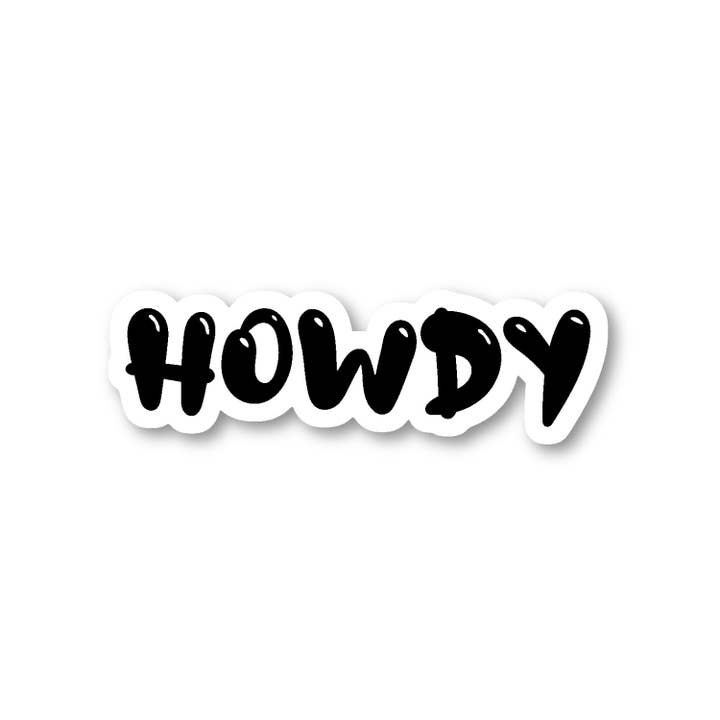 FunPopStickers – Engroshandel Klistermærke – Howdy Sjove Citater 3 Pakke - Sæt med 2,5, 3 og 4 tommer vinyl klistermærker til bærbar computer - Sjove citater til bærbar computer, telefon, vandflaske, bil og mere (3 Pakke)