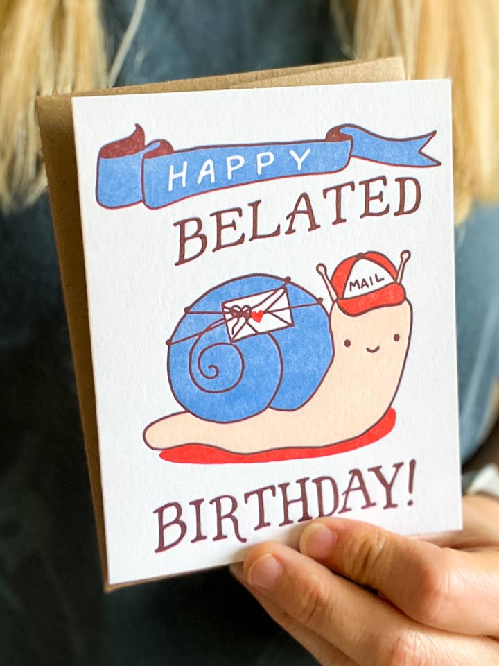 Happy Belated Birthday Snail for wholesale by Truth Papers
