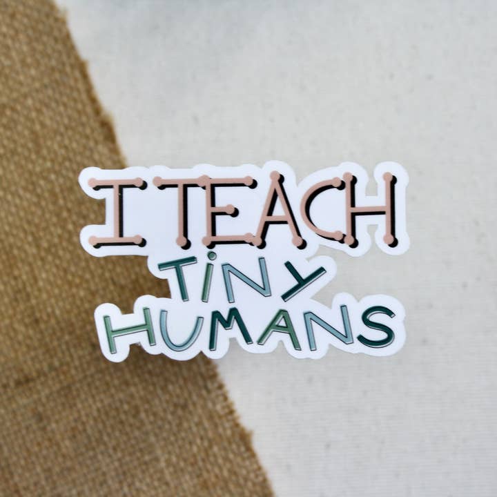 Autocollant I Teach Tiny Humans, 3 x 1,8 pouces pour la vente par H&L Craft Co