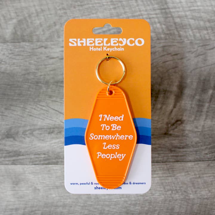 I Need To Be Somewhere Less Peopley Hotel Keychain for wholesale by SheeleyCo