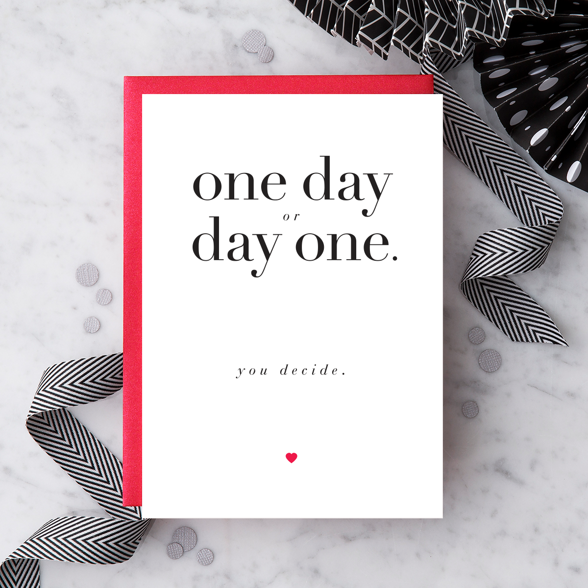 Design With Heart - Wholesale Encouragement Card - NEW! "One Day or Day One. You Decide." Encourgement Card1