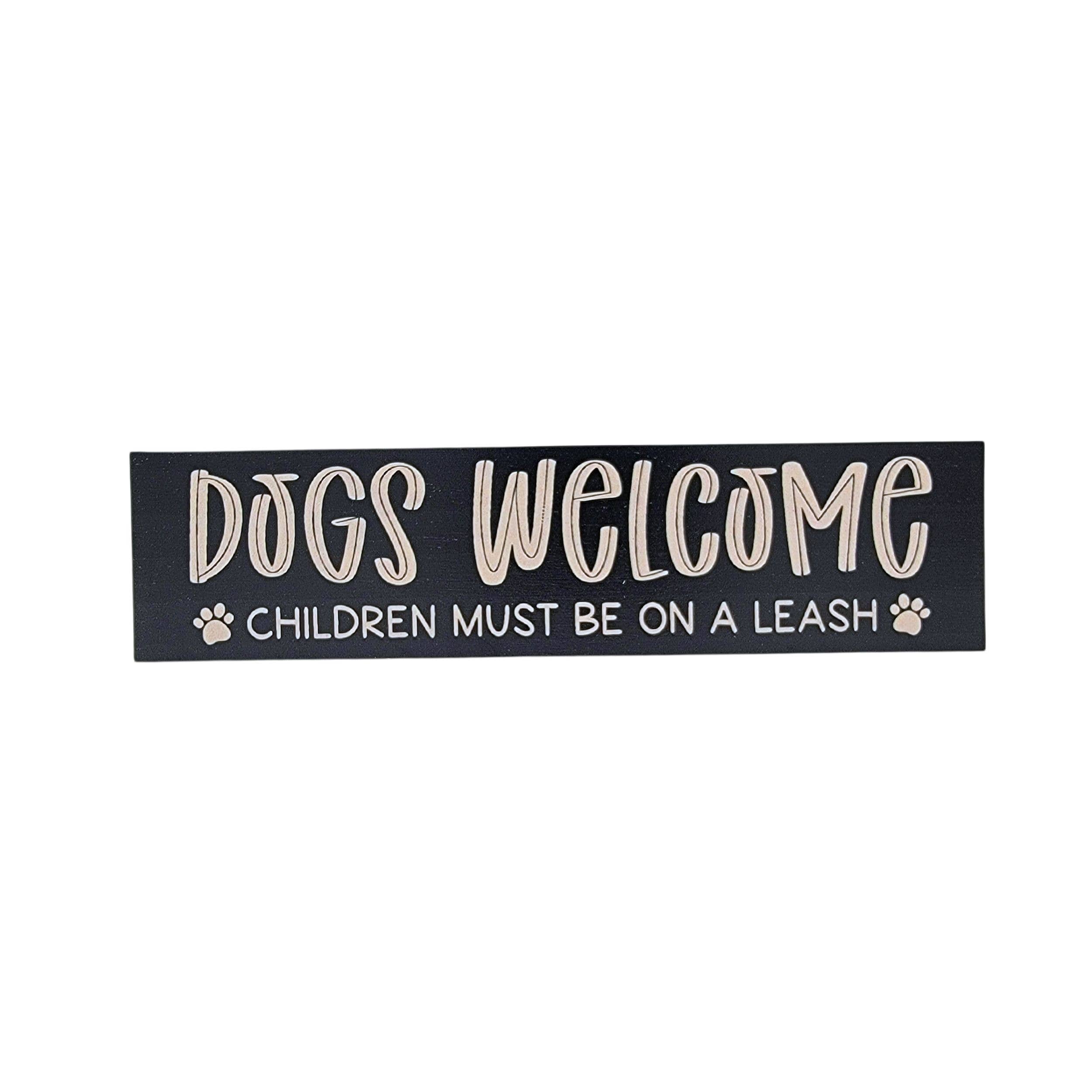 Home Accents By Driftless - Wholesale Desk/Tabletop Sign - Dogs Welcome Small Desk Sign - Pet Lover Gifts