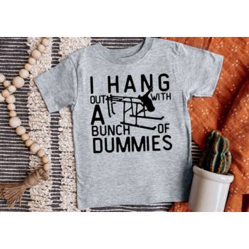 Gray I hang out with a bunch of dummies for wholesale on Faire