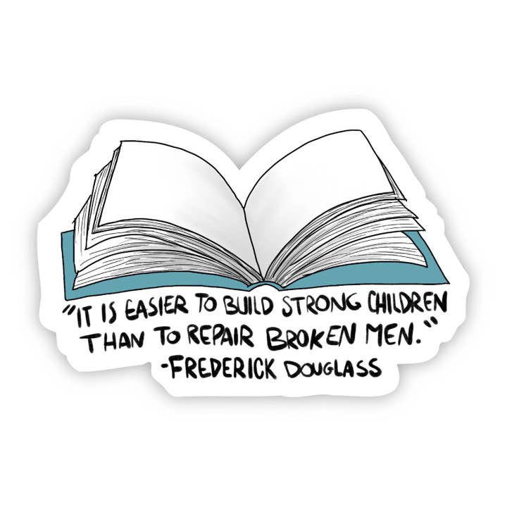 Big Moods - Wholesale Sticker - It Is Easier To Build Strong Children Than To Repair Broken