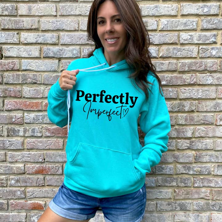 Perfectly imperfect hoodie, teal hoodie, Bella canvas hoodie for wholesale by Ducky's Closet