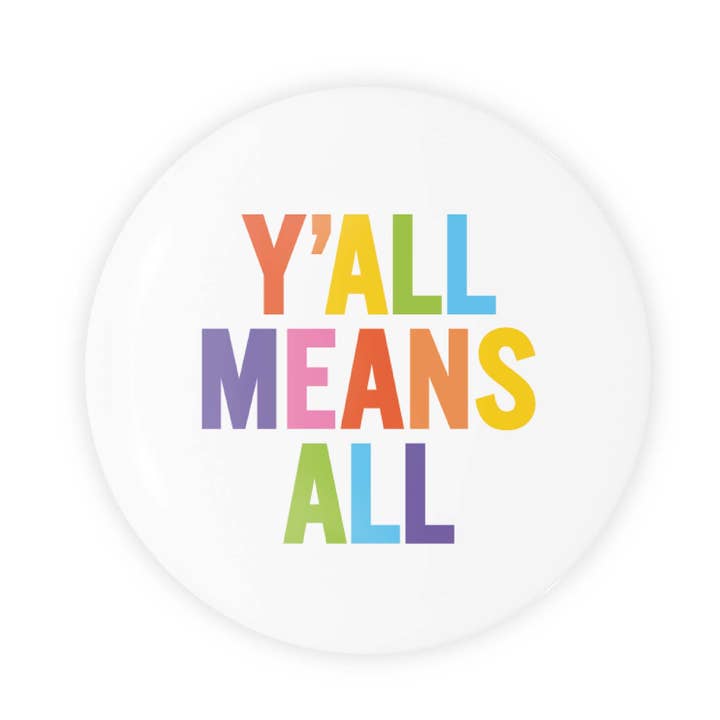Y'all Means All - 1.25" Button for wholesale by The Little Gay Shop
