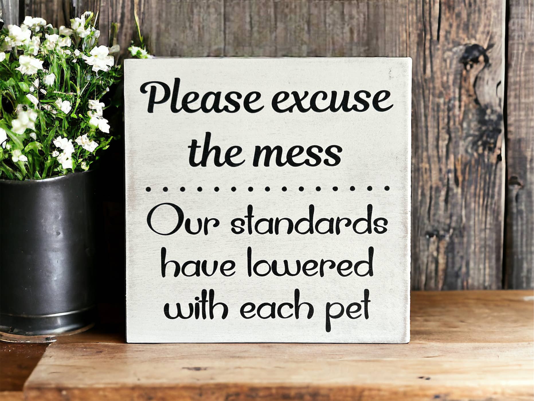 Inkwood Crafters - Wholesale Sign - Please Excuse the Mess - Funny Rustic Wood Pet Decor Sign0