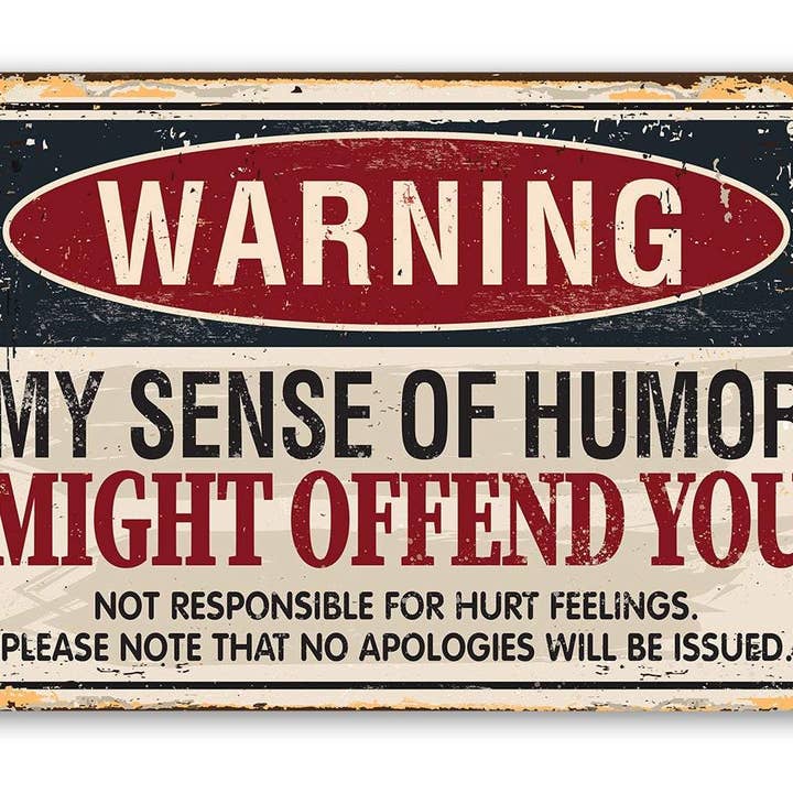 Lone Star Art - Wholesale Sign - Warning Sense of Humor - Metal Sign