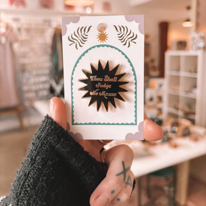 Thou Shall Judge No Mama Pin for wholesale by Betty Ratbag