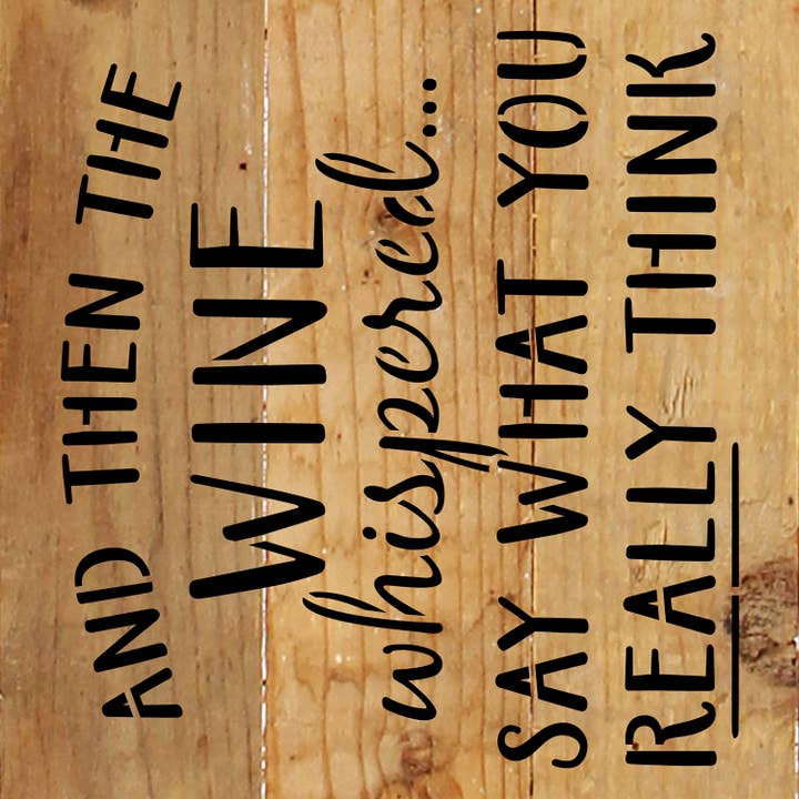 Second Nature by Hand - Wholesale Wall Sign - And then the wine whispered…/ 6"x6" Wood Sign1