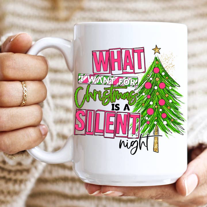 What I Want For Christmas Is A Silent Night Mug for wholesale by Sunshine & Lemons Co.