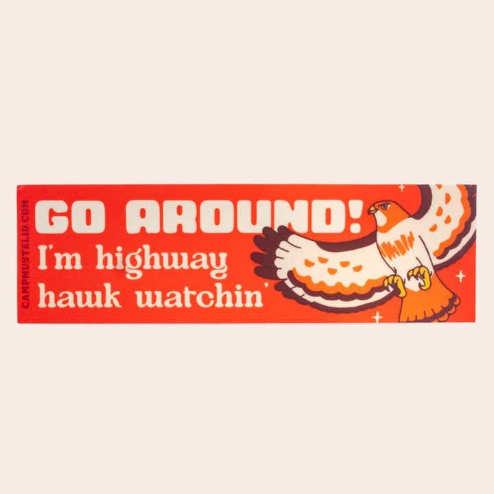 Highway Hawk Watchin' Bumper Sticker for wholesale by Camp Mustelid