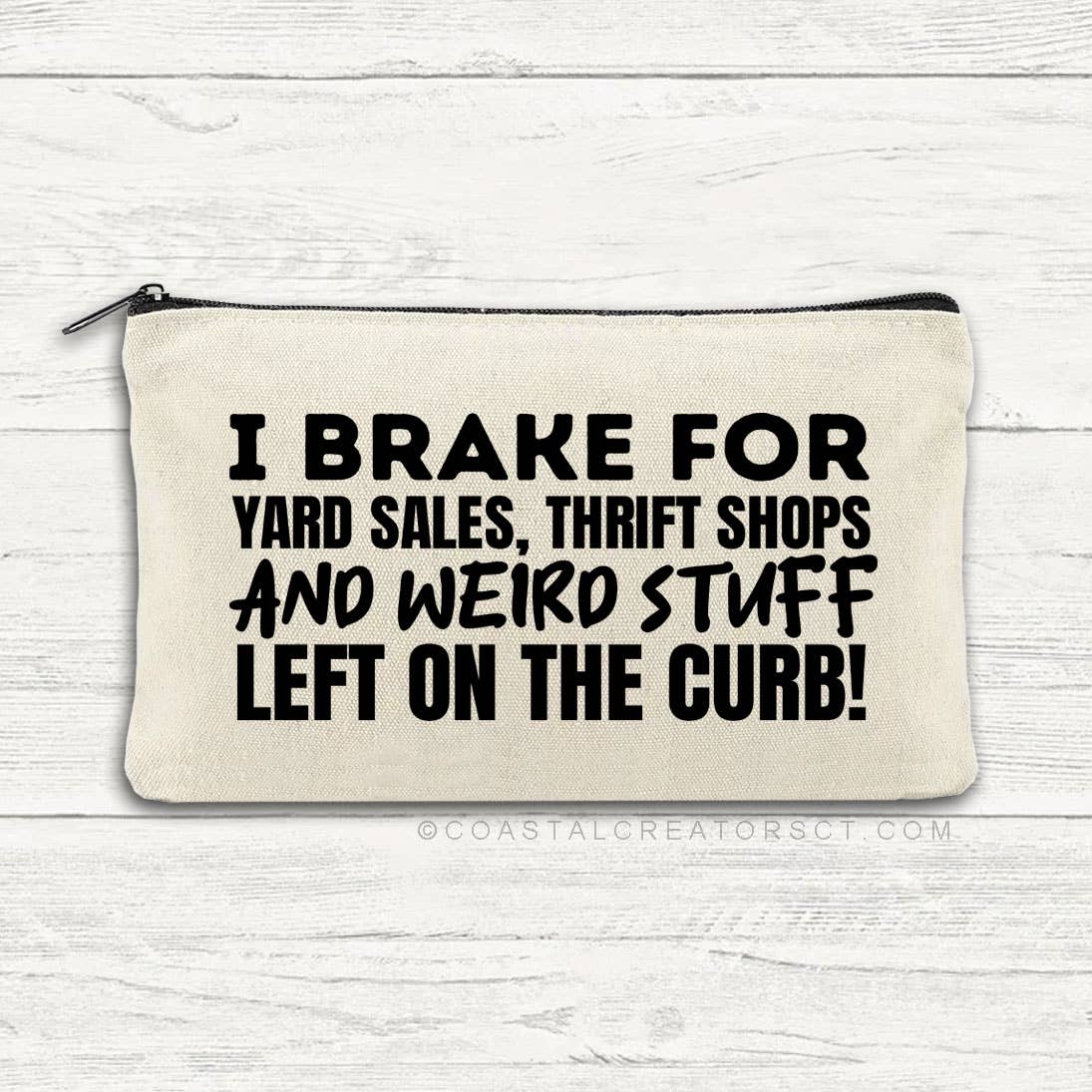 Coastal Creators of Connecticut - Wholesale Pouch - Women's - I Brake for Weird Stuff on Curb Multi-Use Canvas Zipper Bag1