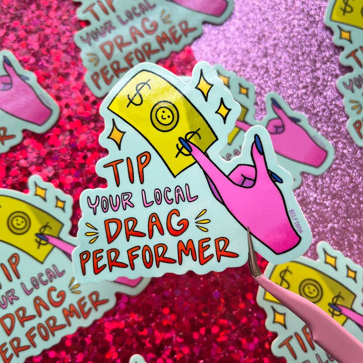 Beeftopia - Venta al por mayor Pegatina - Adhesivo impermeable Tip Your Local Drag Performer LGBT de 3 pulgadas4