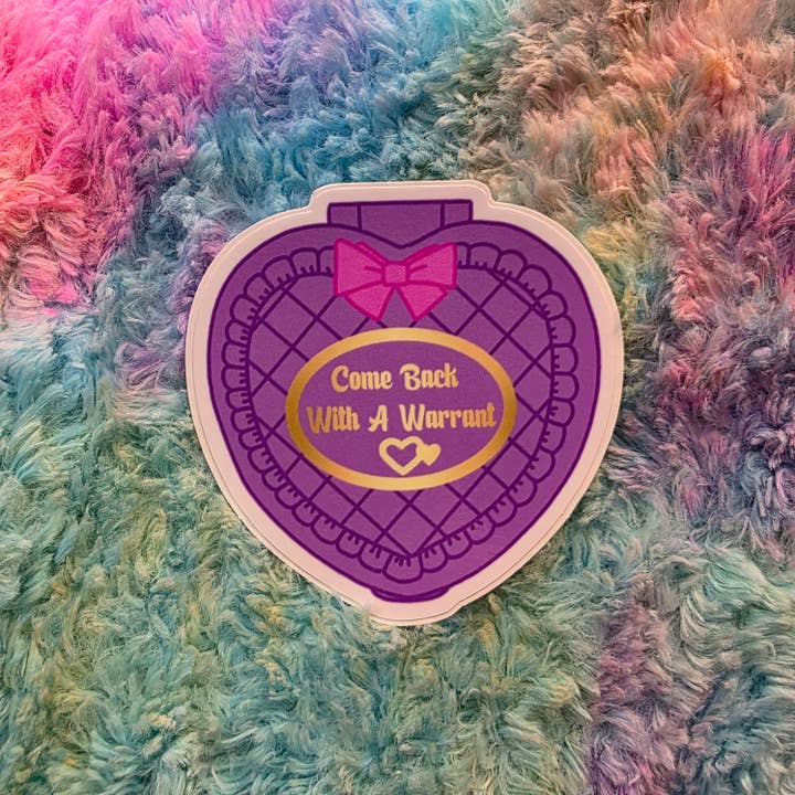 Come Back With A Warrant Sticker for wholesale by Destructogirl