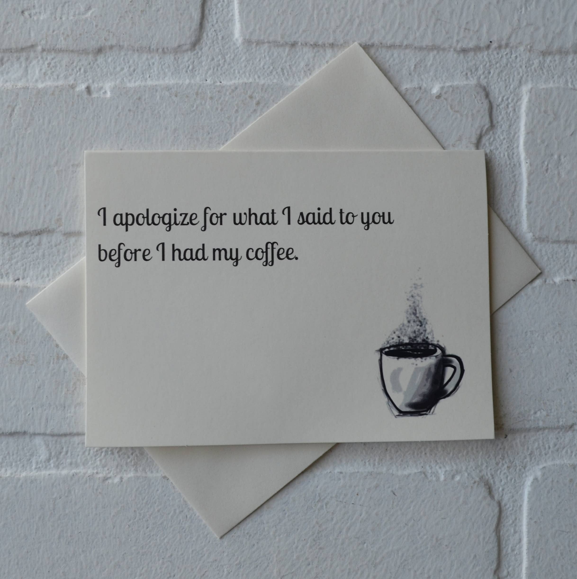 This & That Creations, INC. - Wholesale Everyday Greeting Card - I apologize for what I said to you before I had my coffee 2