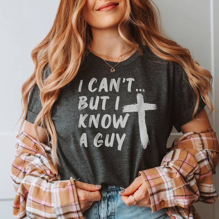 Never Lose Hope Designs – wholesale T-shirts med screentryck – Dam – Jag kan inte men jag känner en kille Christian Graphic Tee