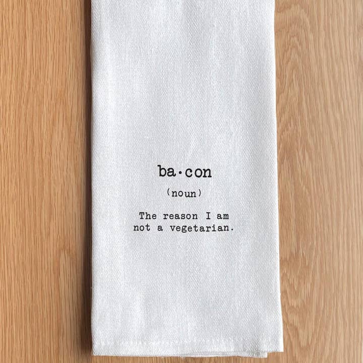 Bacon (noun) The reason I am not a vegetarian. for wholesale by Second Nature by Hand