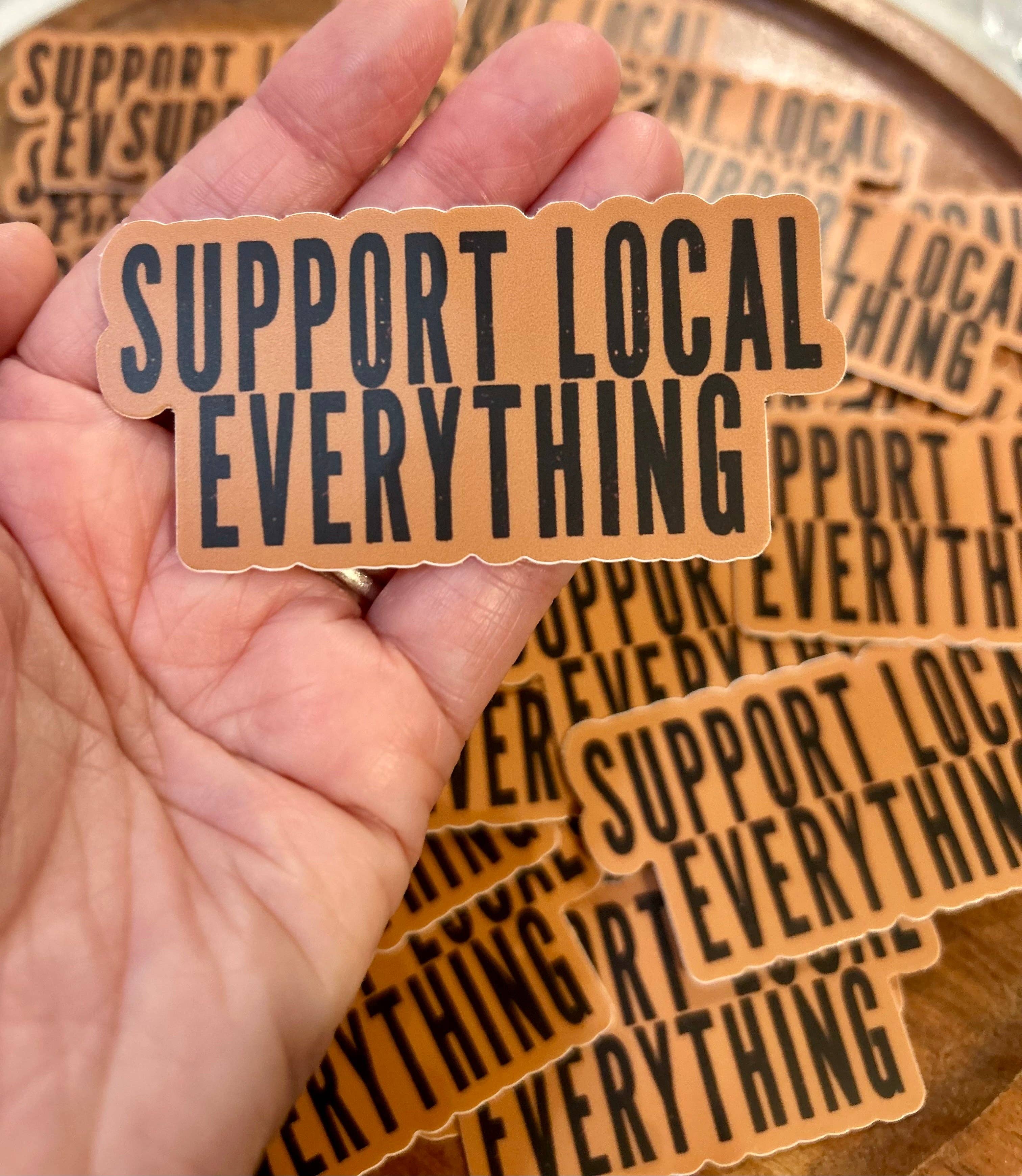 Axle Rose Co - Vente Autocollant - Autocollant "Soutenez tout ce qui est local" - brun grillé1