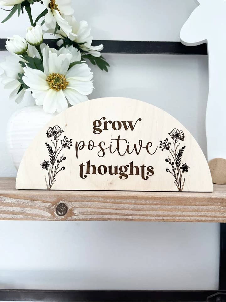 Grow Positive Thoughts Sign for wholesale by The Sawdust Mama