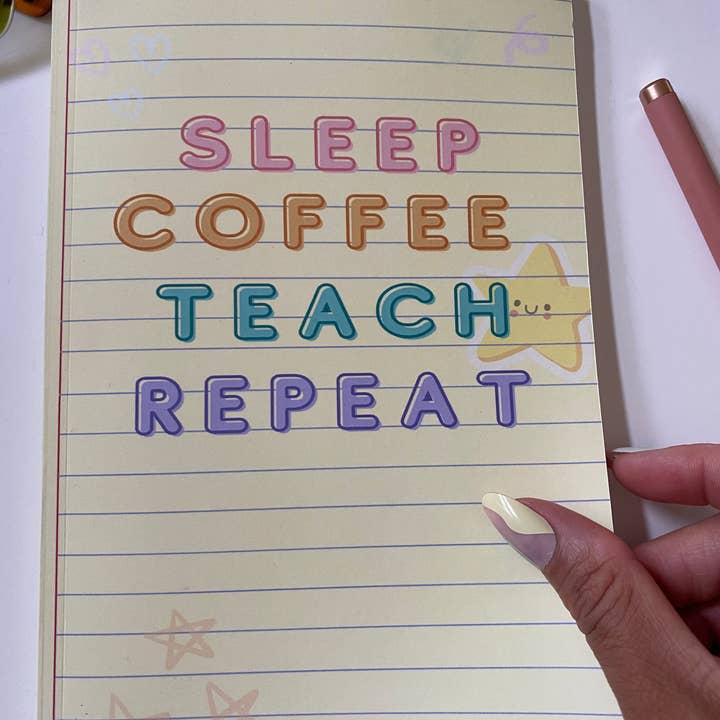 Taylor & Jessie - Wholesale Notebook - Sleep Coffee Teach Repeat Notebook1