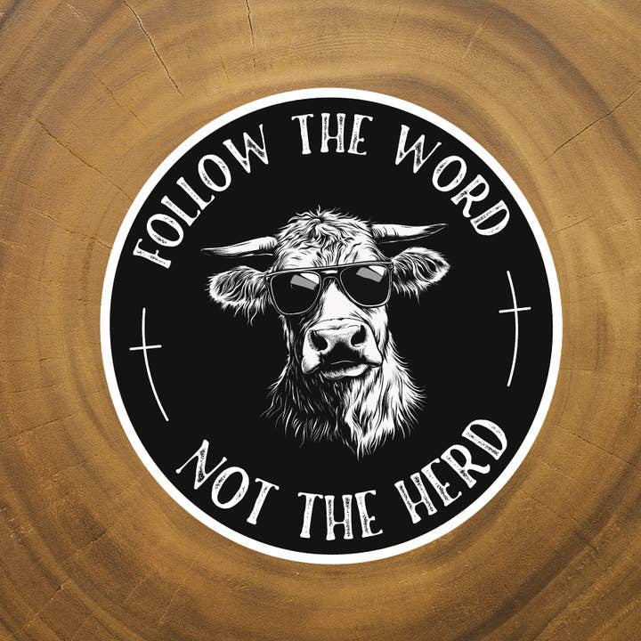 Missional Merch - Wholesale Sticker - Follow the Word, Not the Herd | Funny Sticker | Christian