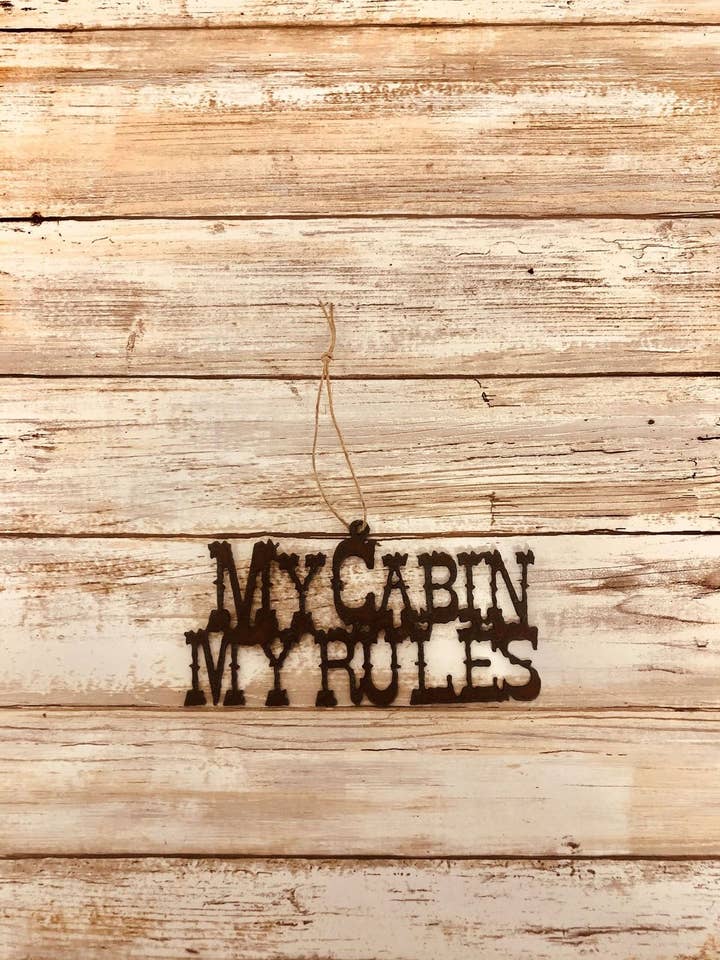 My Cabin, My Rules Ornament for wholesale by Universal Ironworks USA