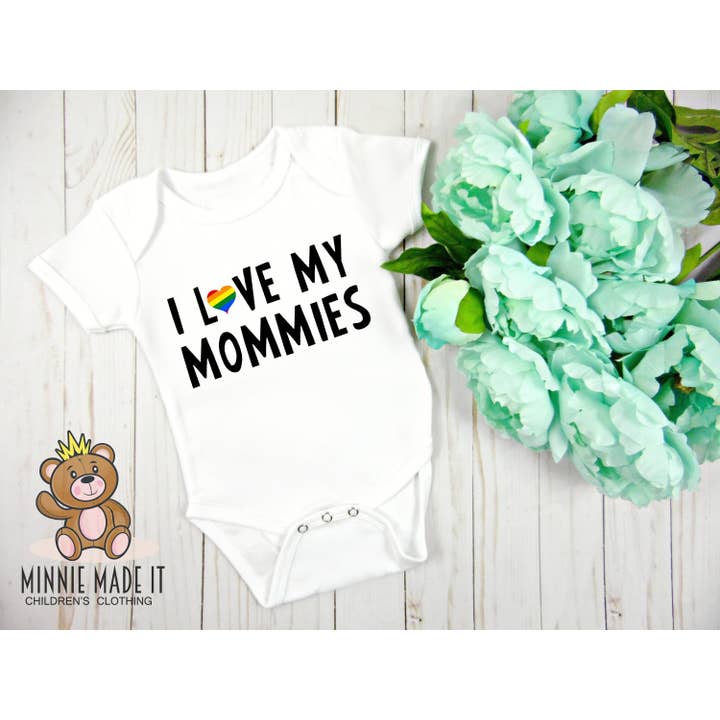 I Love My Mommies for wholesale by Minnie Made It