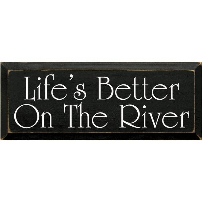 SAWDUST CITY - Wholesale Sign - Life's Better on the River Wood Sign