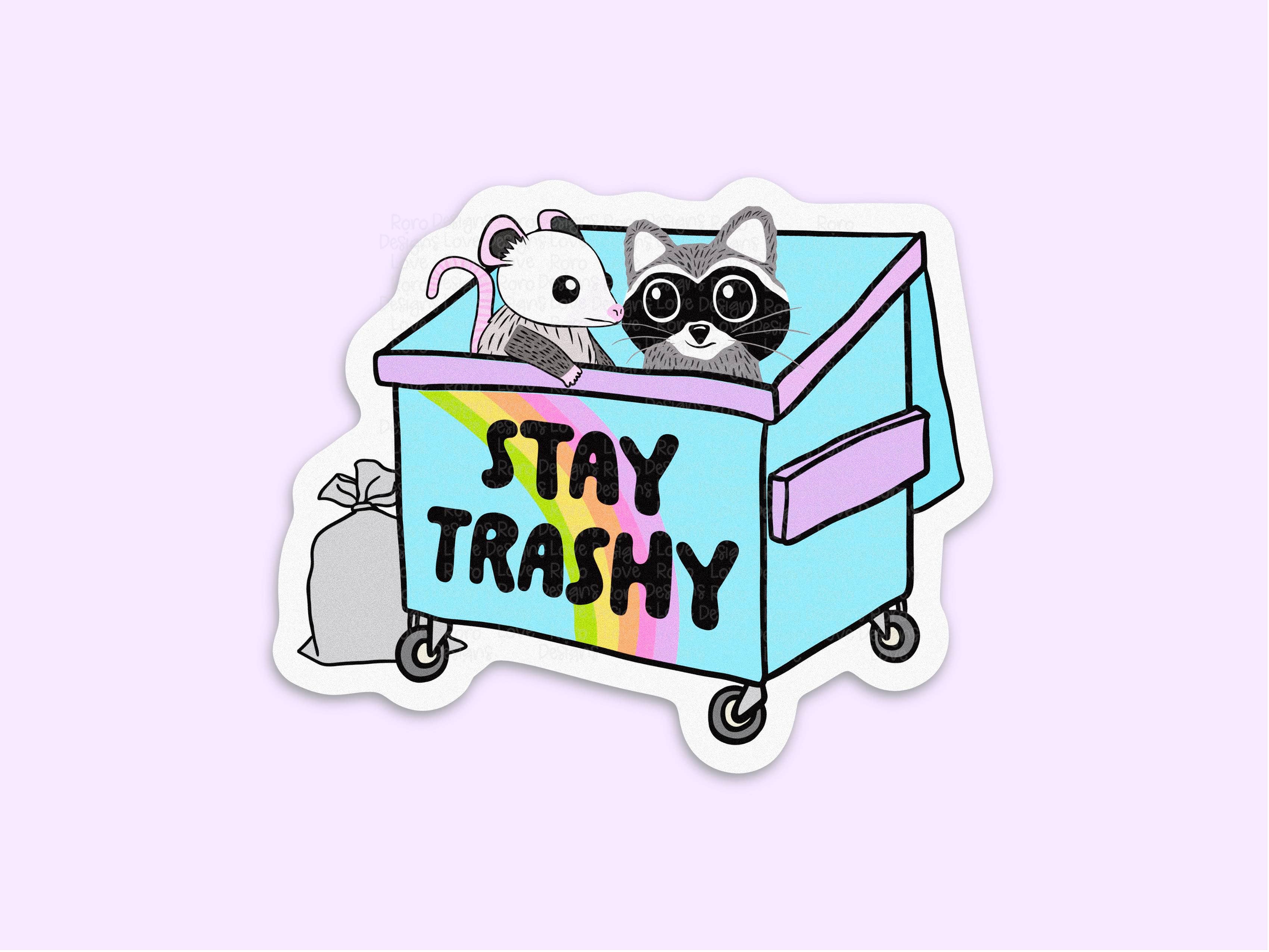 RoroDesignsLove - Vente Autocollant - Autocollant Stay Trashy Possum, autocollants Trash Panda1