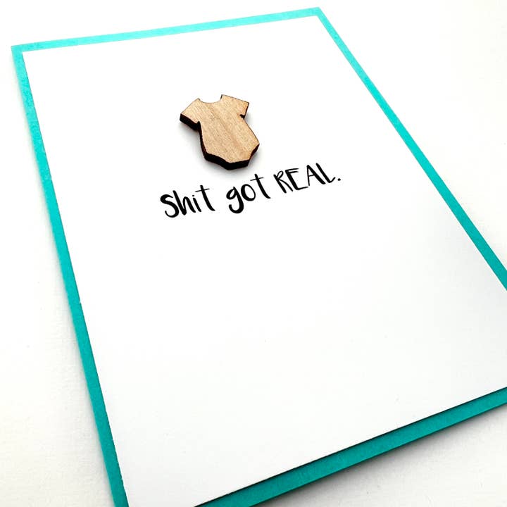 Baby Shit Just Got Real Card for wholesale by Muddy Mouth Cards